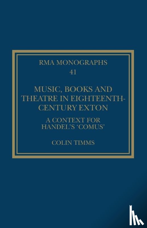 Timms, Colin (University of Birmingham - Music, Books and Theatre in Eighteenth-Century Exton