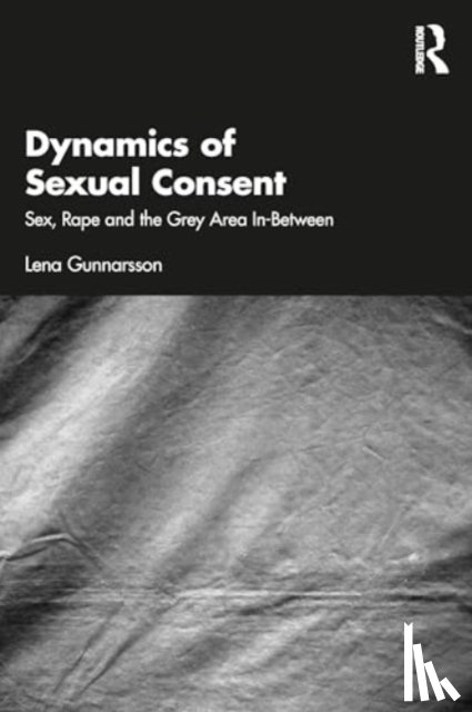 Gunnarsson, Lena (Lund University - Dynamics of Sexual Consent