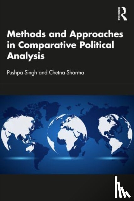 Singh, Pushpa (University of Delhi, Sharma, Chetna (University of Delhi - Methods and Approaches in Comparative Political Analysis