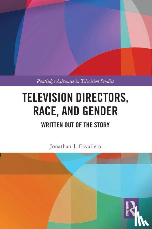 Cavallero, Jonathan J. - Television Directors, Race, and Gender