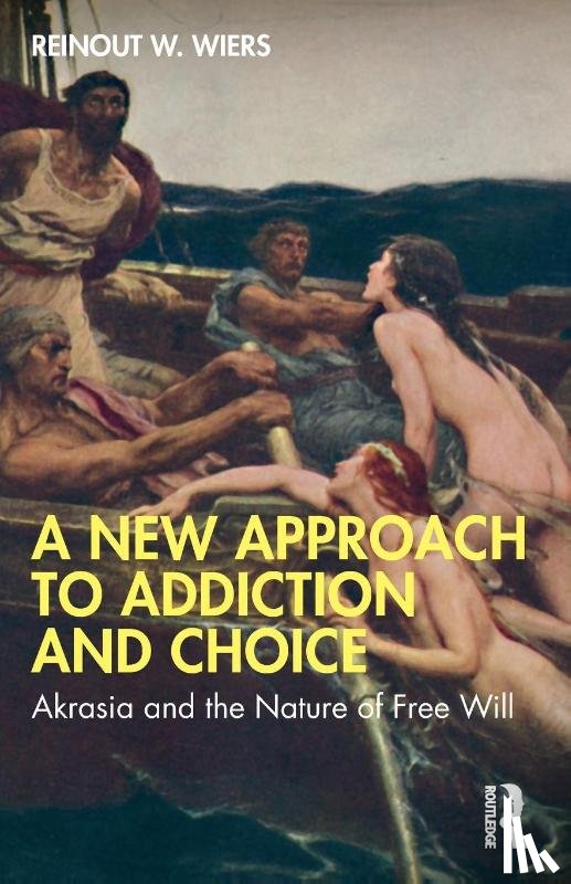Wiers, Reinout W. - A New Approach to Addiction and Choice