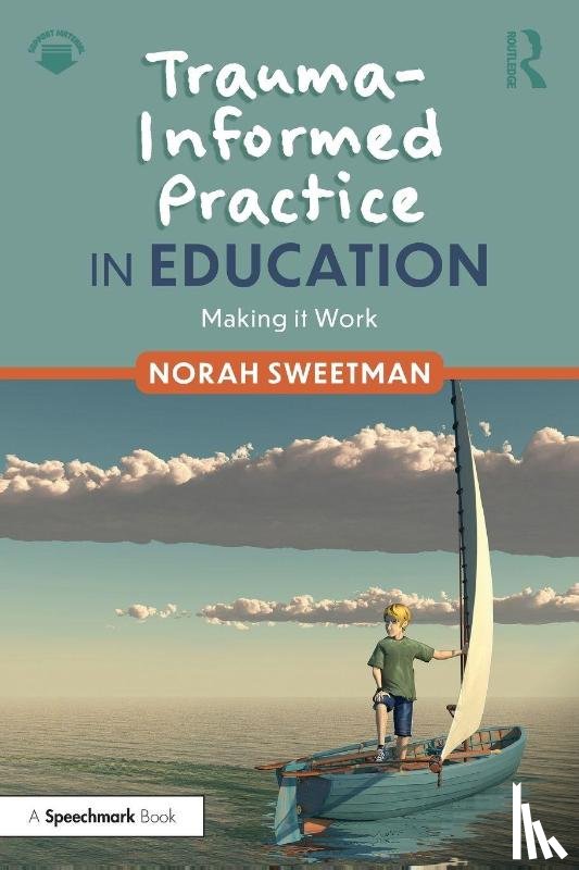 Sweetman, Norah - Trauma-Informed Practice in Education
