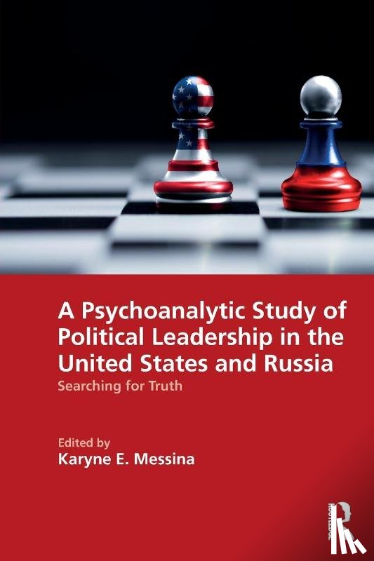  - A Psychoanalytic Study of Political Leadership in the United States and Russia