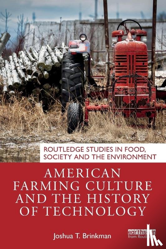 Brinkman, Joshua T. - American Farming Culture and the History of Technology