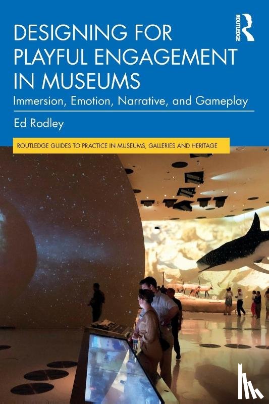 Rodley, Ed (The Experience Alchemists (TEA).) - Designing for Playful Engagement in Museums