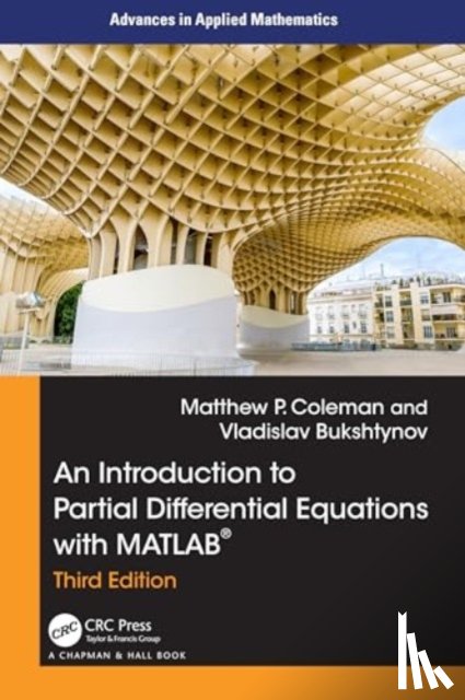 Coleman, Matthew P. (Fairfield University, Bukshtynov, Vladislav - An Introduction to Partial Differential Equations with MATLAB