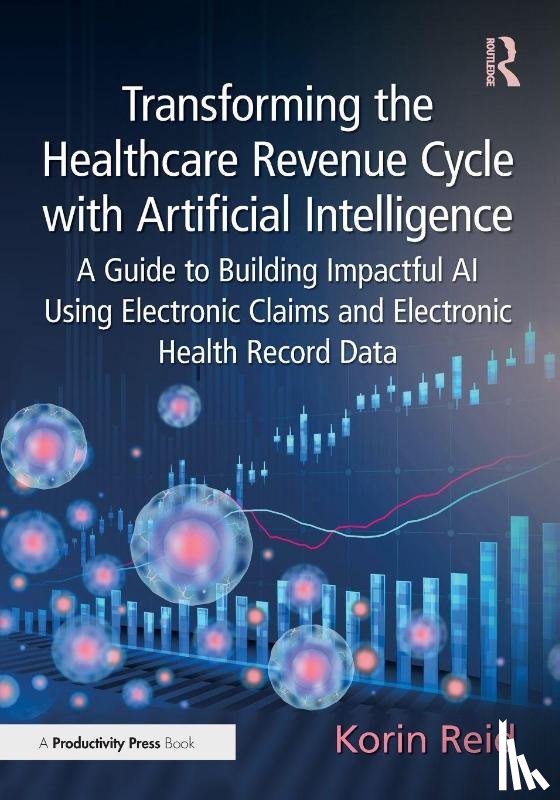 Reid, Korin - Transforming the Healthcare Revenue Cycle with Artificial Intelligence