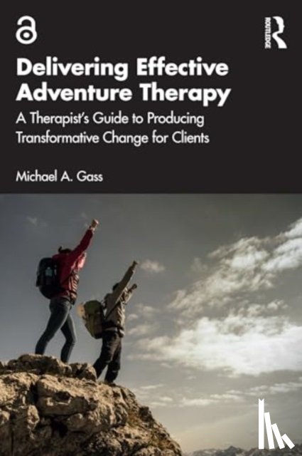 Gass, Michael A. - Delivering Effective Adventure Therapy