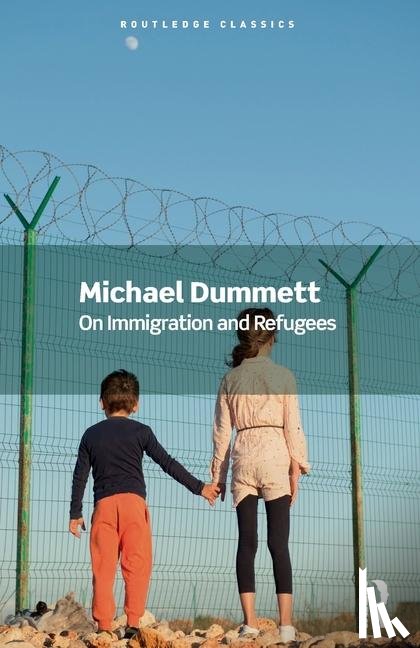 Dummett, Michael - On Immigration and Refugees