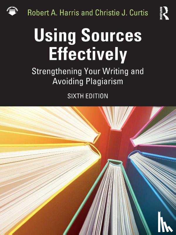 Harris, Robert A., Curtis, Christie J. (Biola university) - Using Sources Effectively