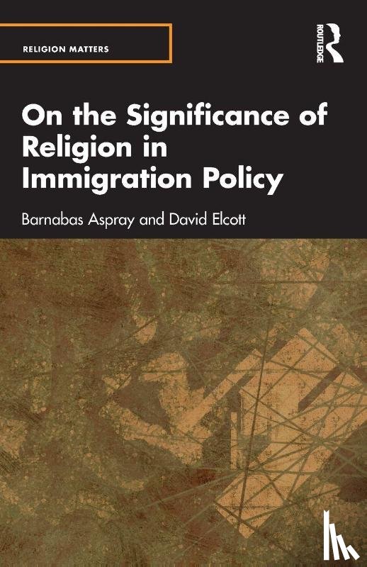 Aspray, Barnabas, Elcott, David - On the Significance of Religion in Immigration Policy