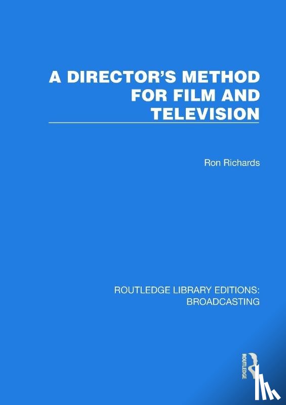 Richards, Ron - A Director's Method for Film and Television