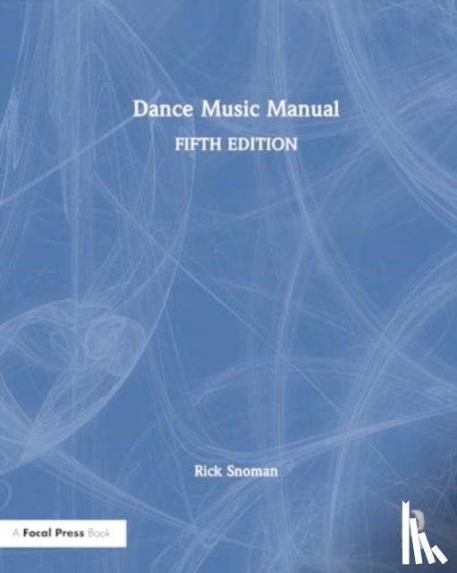 Snoman, Rick - Dance Music Manual