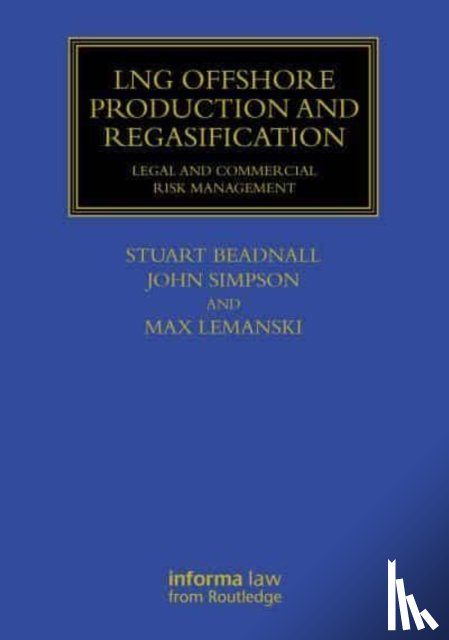 Beadnall, Stuart, Simpson, John, Lemanski, Max - LNG Offshore Production and Regasification