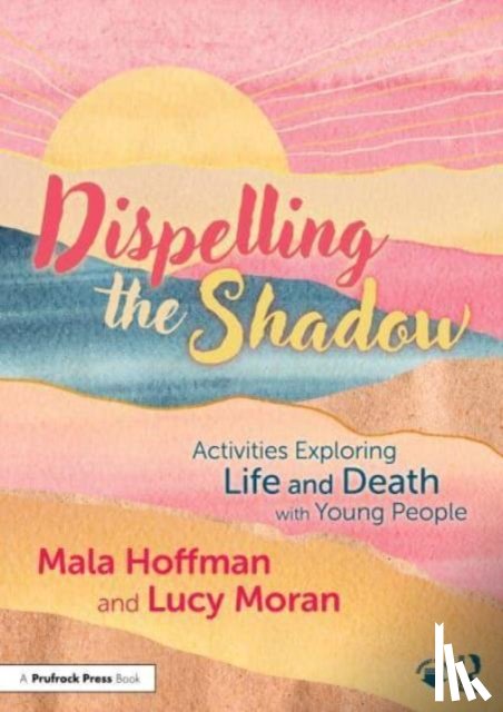 Hoffman, Mala, Moran, Lucy - Dispelling the Shadow