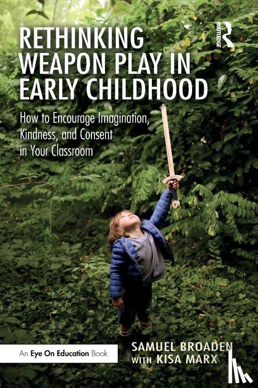 Broaden, Samuel, Marx, Kisa - Rethinking Weapon Play in Early Childhood