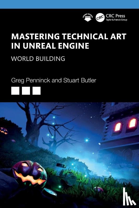 Penninck, Greg, Butler, Stuart - Mastering Technical Art in Unreal Engine