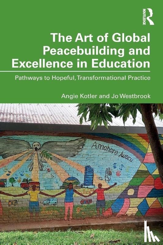 Kotler, Angie (Sussex University, Westbrook, Jo (University of Sussex - The Art of Global Peacebuilding and Excellence in Education