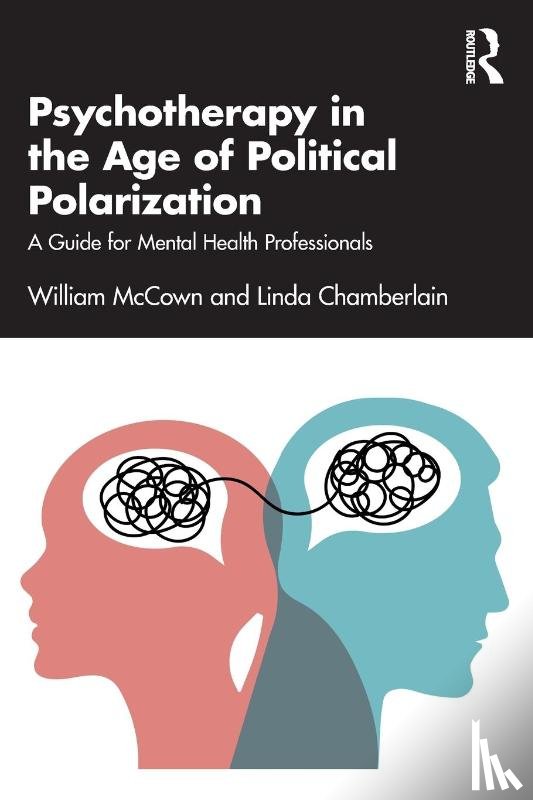McCown, William, Chamberlain, Linda - Psychotherapy in the Age of Political Polarization