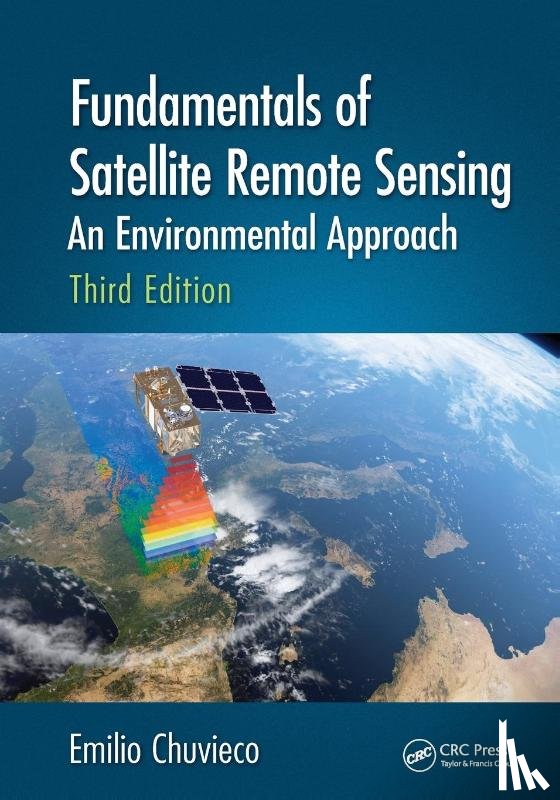 Chuvieco, Emilio (Universidad de Alcala - Fundamentals of Satellite Remote Sensing