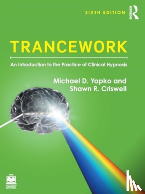 Yapko, Michael D., Criswell, Shawn R. - Trancework