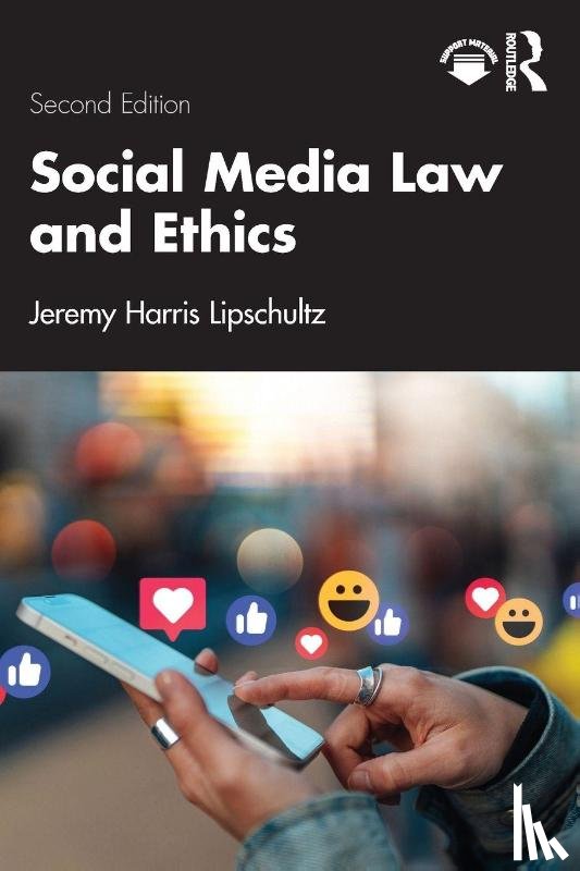 Lipschultz, Jeremy Harris - Social Media Law and Ethics