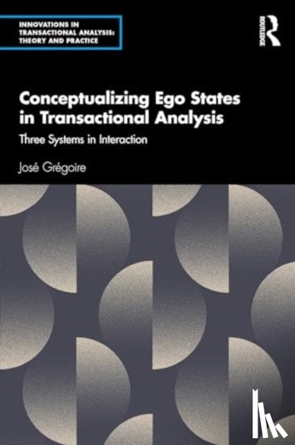 Gregoire, Jose - Conceptualizing Ego States in Transactional Analysis