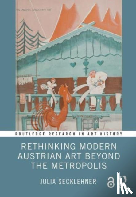 Secklehner, Julia (Masaryk University - Rethinking Modern Austrian Art Beyond the Metropolis