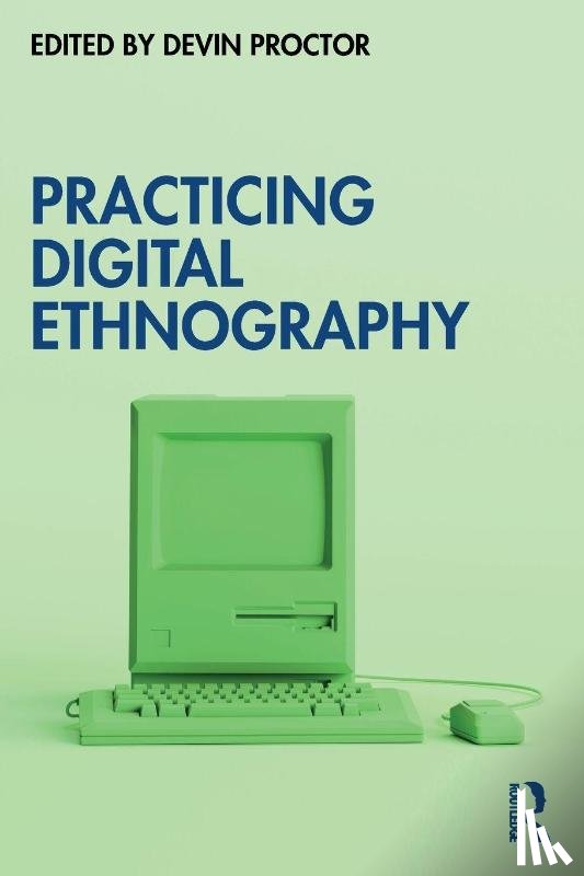  - Practicing Digital Ethnography
