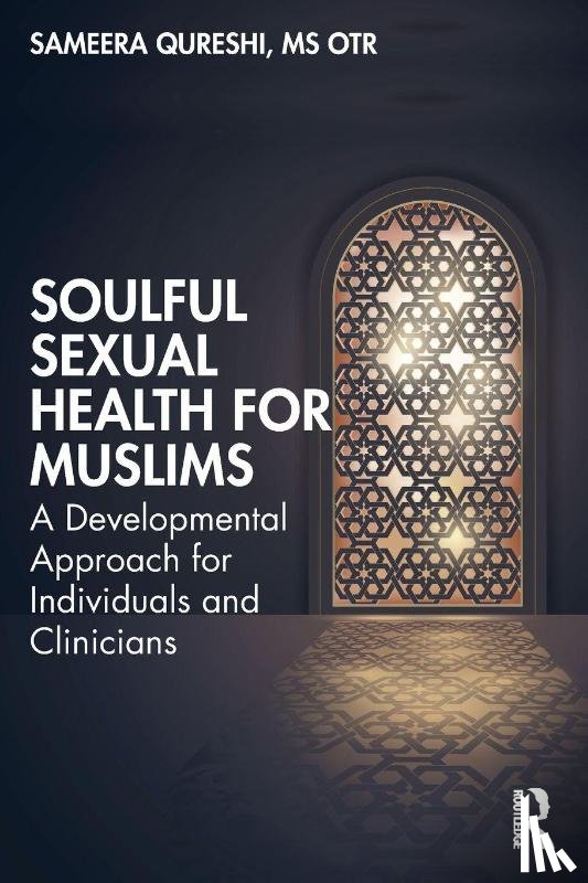 Qureshi, Sameera - Soulful Sexual Health for Muslims