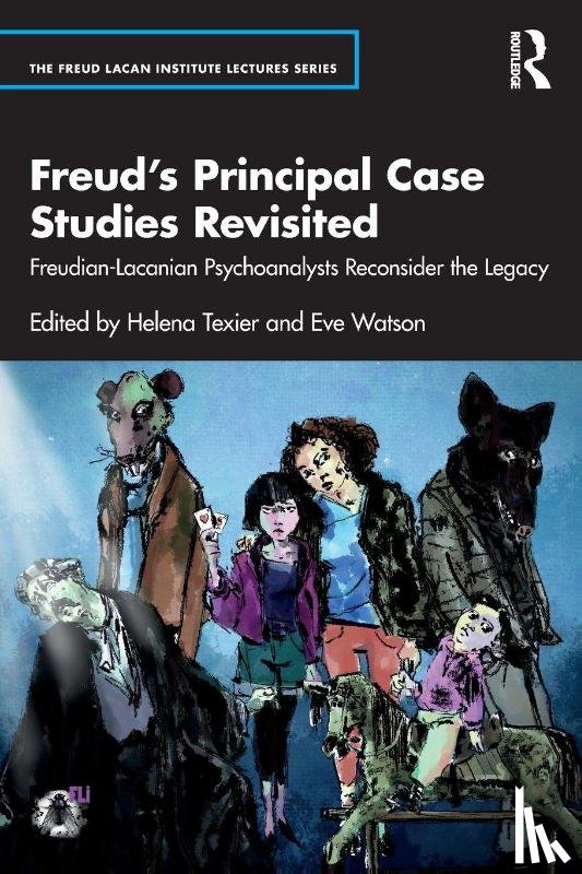 - Freud’s Principal Case Studies Revisited