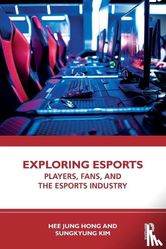 Hong, Hee Jung (University of Stirling, Kim, Sungkyung (University of Stirling - Exploring Esports