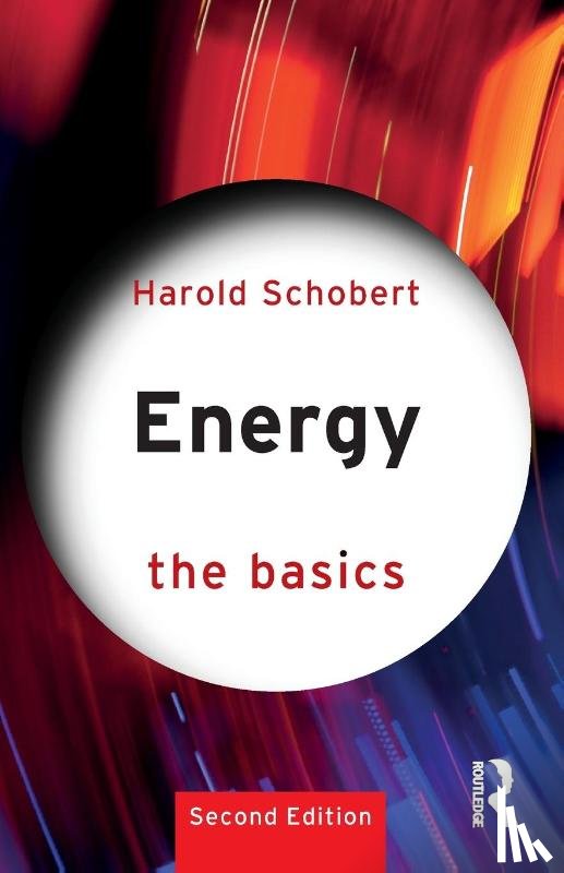Schobert, Harold (Harold Schobert is Professor Emeritus of Fuel Science in the Department of Energy and Mineral Engineering at Penn State University.) - Energy: The Basics