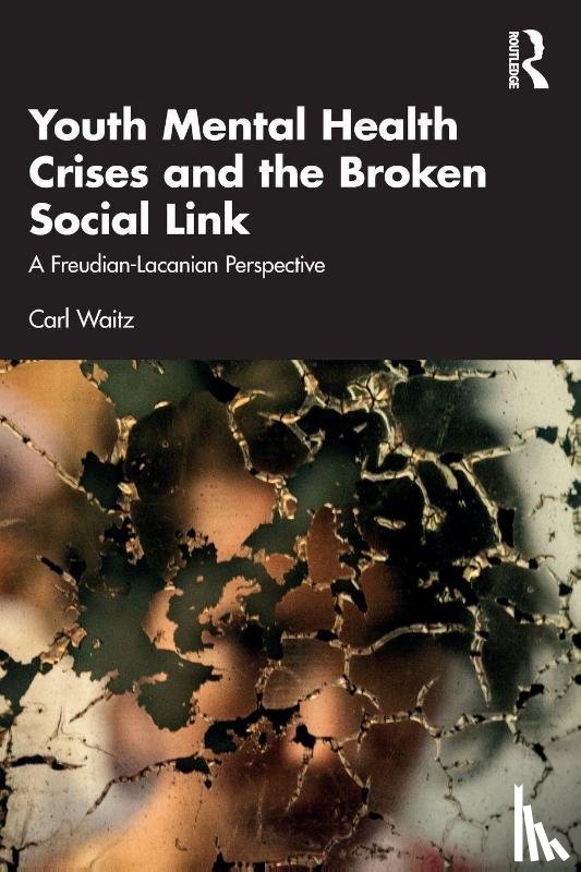 Waitz, Carl - Youth Mental Health Crises and the Broken Social Link