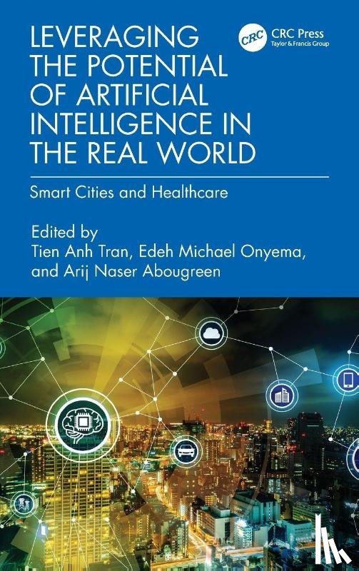  - Leveraging the Potential of Artificial Intelligence in the Real World