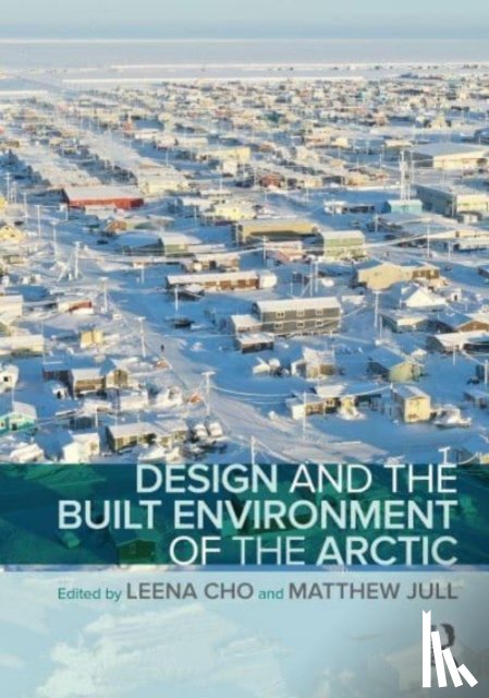  - Design and the Built Environment of the Arctic