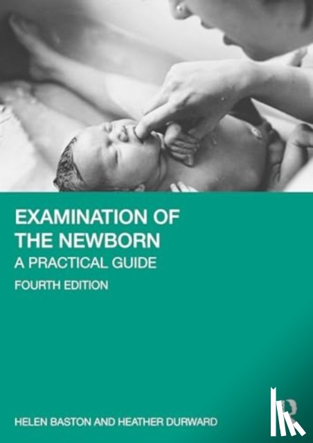 Baston, Helen (University of Sheffield, Durward, Heather - Examination of the Newborn