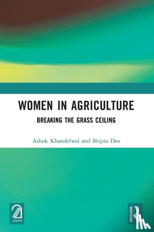 Khandelwal, Ashok, Deo, Shipra - Women in Agriculture