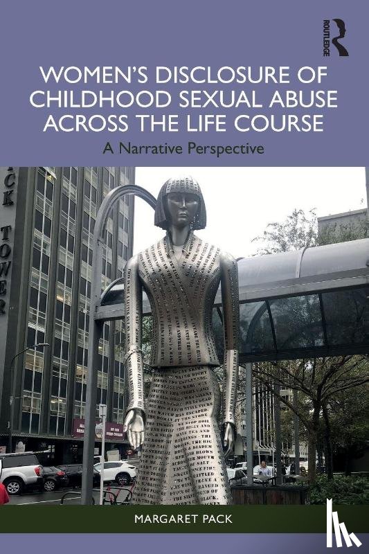 Pack, Margaret (Otago University of Wellington - Women’s Disclosure of Childhood Sexual Abuse Across the Life Course