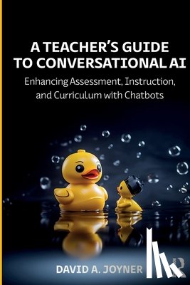 Joyner, David A. - A Teacher’s Guide to Conversational AI