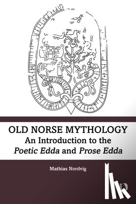 Nordvig, Mathias - Old Norse Mythology