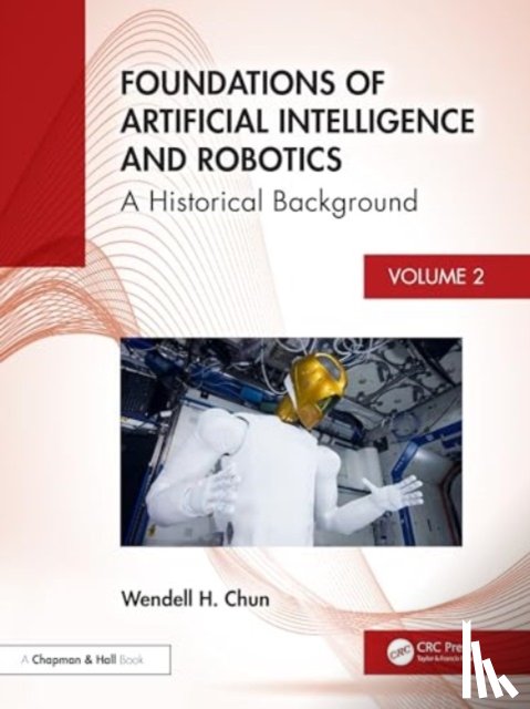 Chun, Wendell H. - Foundations of Artificial Intelligence and Robotics