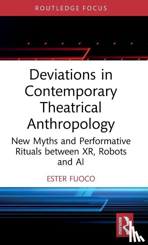 Fuoco, Ester - Deviations in Contemporary Theatrical Anthropology