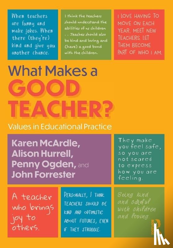 McArdle, Karen, Hurrell, Alison, Ogden, Penny, Forrester, John - What Makes a Good Teacher?