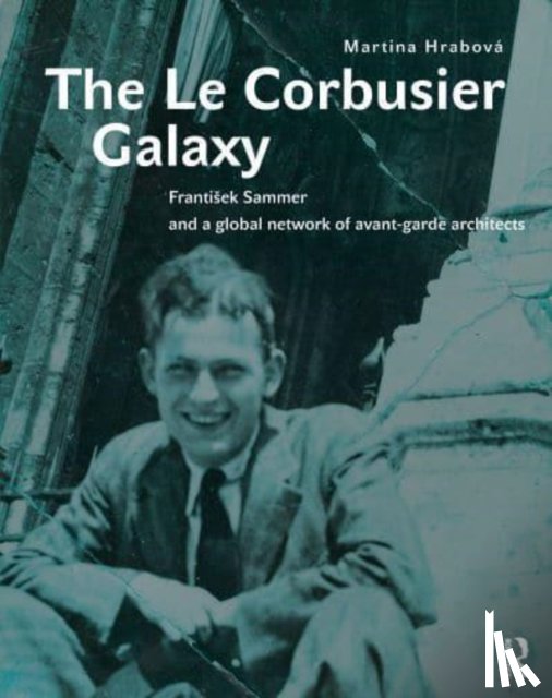 Hrabova, Martina - The Le Corbusier Galaxy