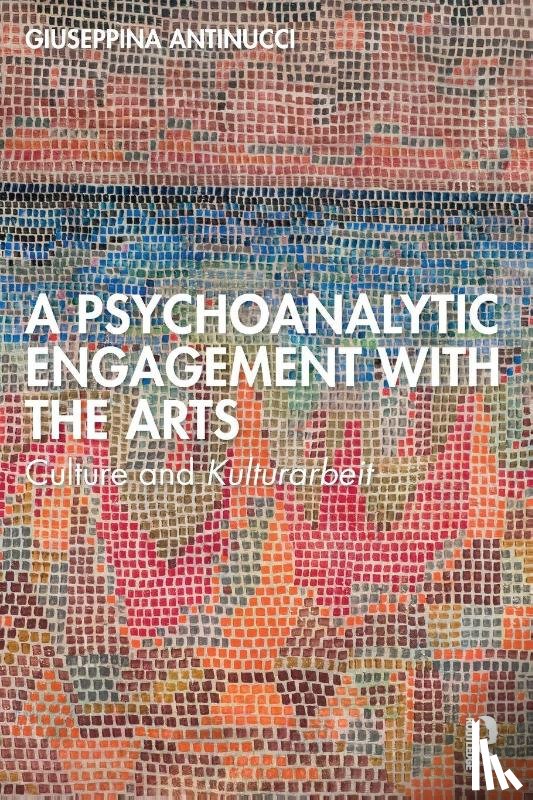 Antinucci, Giuseppina - A Psychoanalytic Engagement with the Arts