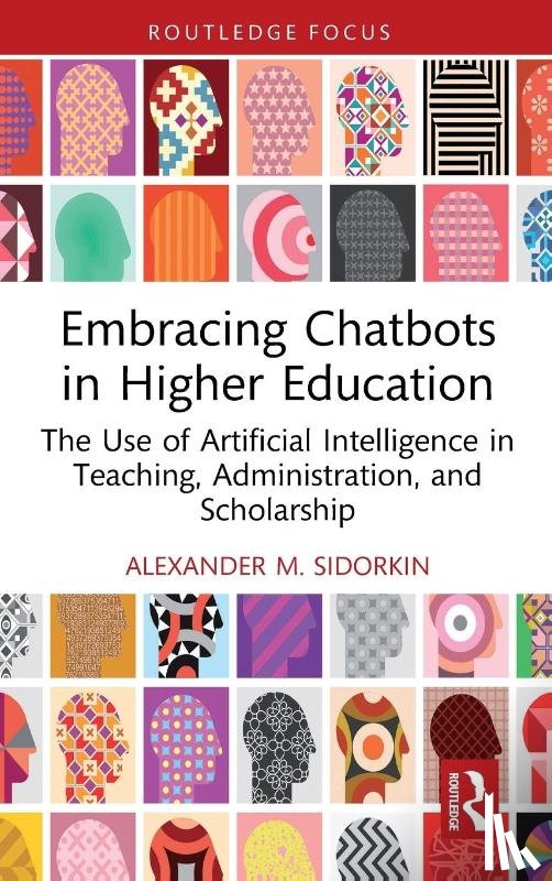 Sidorkin, Alexander M. (California State University Sacramento - Embracing Chatbots in Higher Education