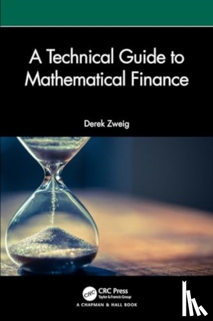 Zweig, Derek - A Technical Guide to Mathematical Finance