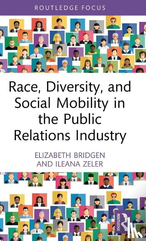 Bridgen, Elizabeth, Zeler, Ileana - Race, Diversity, and Social Mobility in the Public Relations Industry