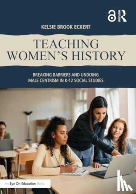 Eckert, Kelsie Brook - Teaching Women's History
